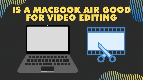 what are minimum requirements for good video editing mac